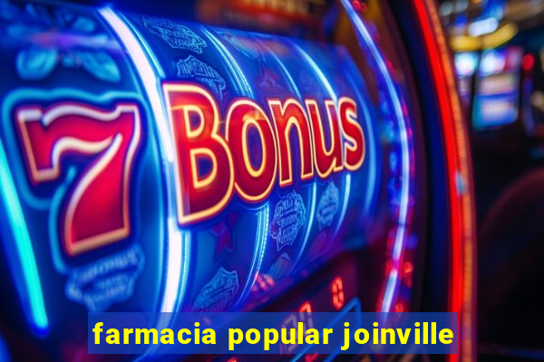 farmacia popular joinville